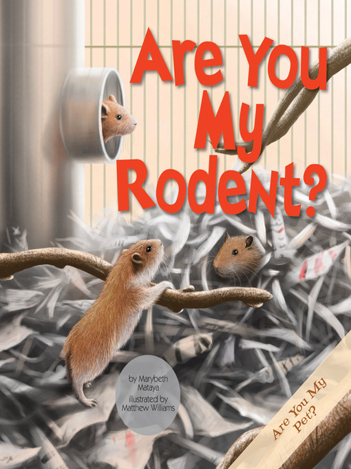 Title details for Are You My Rodent? by Marybeth Mataya - Available